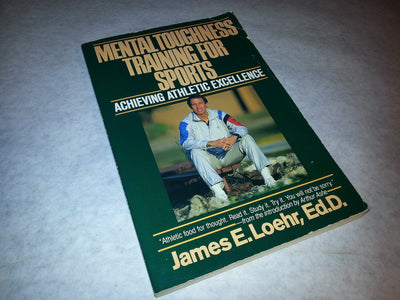 Mental Toughness Training for Sports: Achieving Athletic Exc