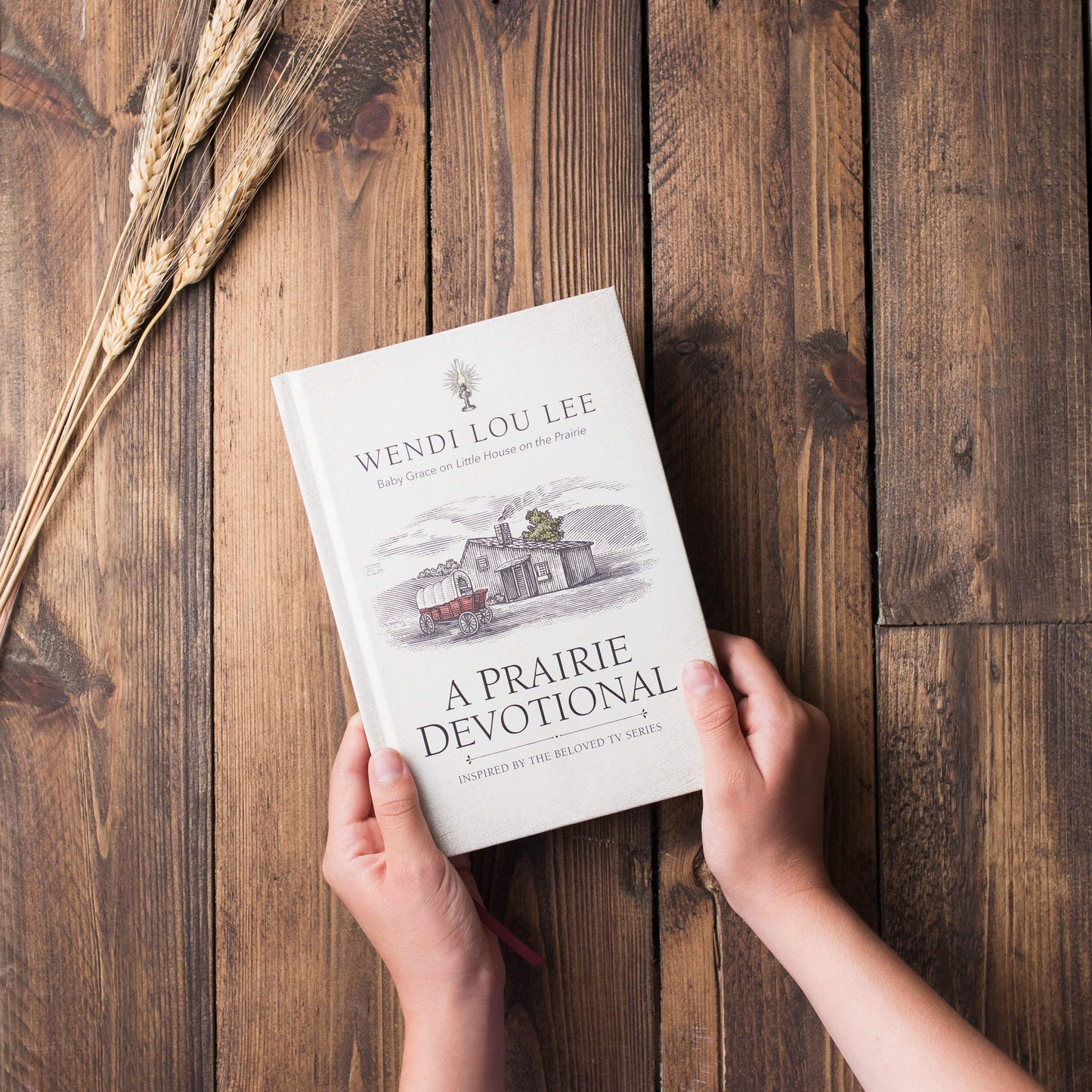 A Prairie Devotional: Inspired by the Beloved TV Series