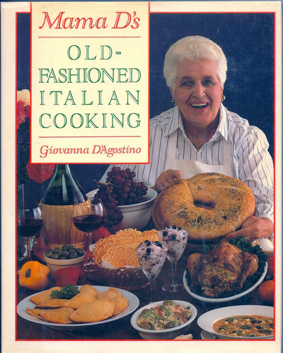 Mama D's Old-Fashioned Italian Cooking