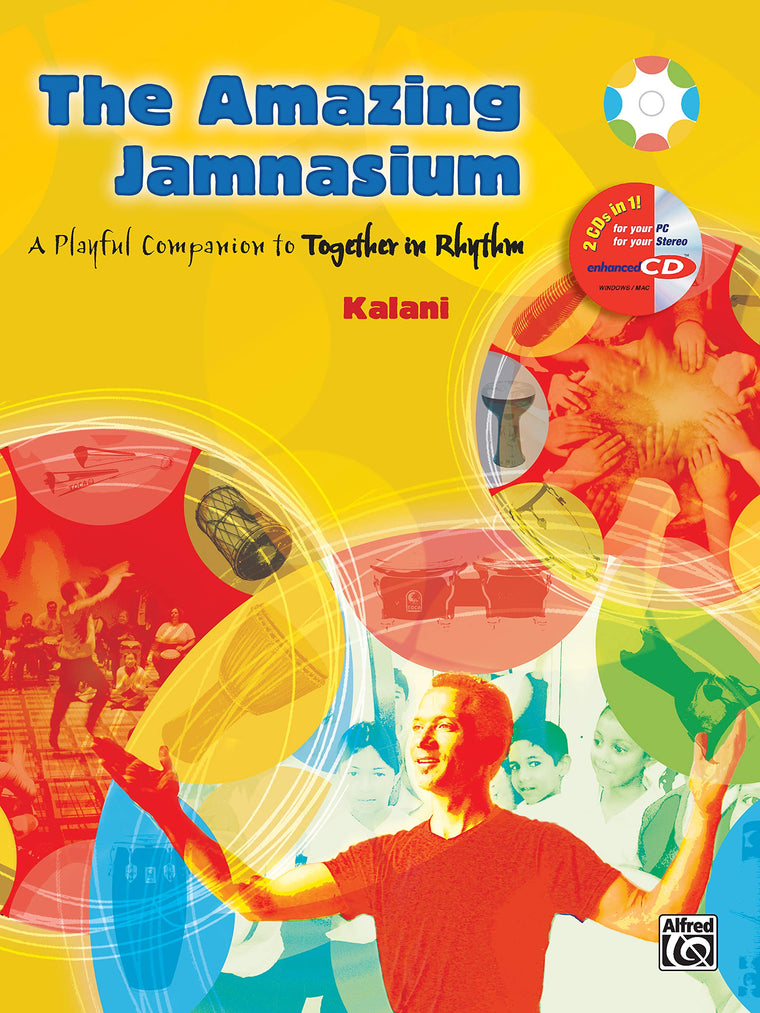 The Amazing Jamnasium: A Playful Companion to Together in Rhythm, Book & CD
