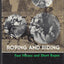 Roping and riding: Fast horses and short ropes