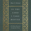 In the Lord I Take Refuge: 150 Daily Devotions through the Psalms