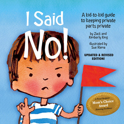 I Said No! A Kid-to-Kid Guide to Keeping Private Parts Private
