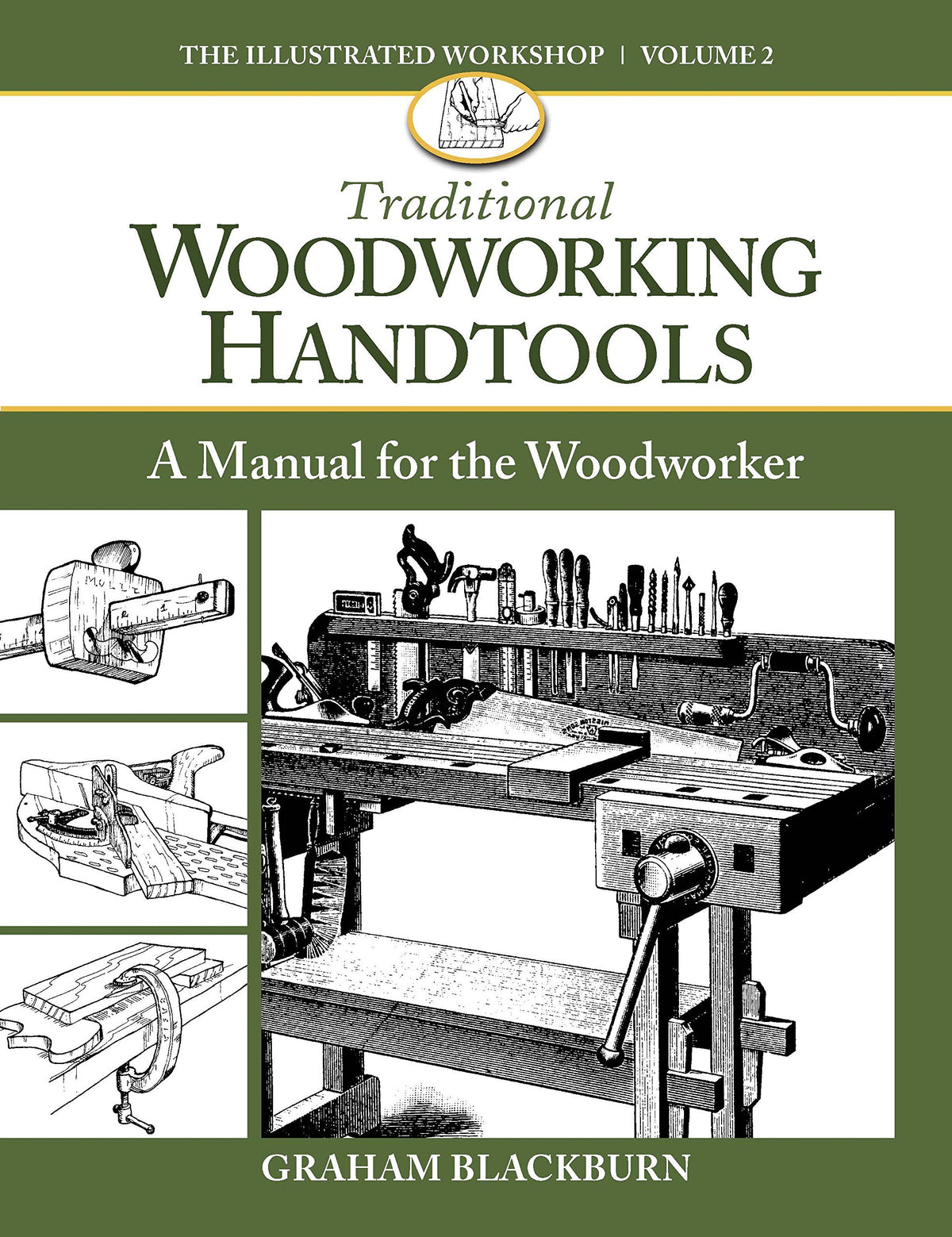 Traditional Woodworking Handtools: A Manual for the Woodworker (Illustrated Workshop)