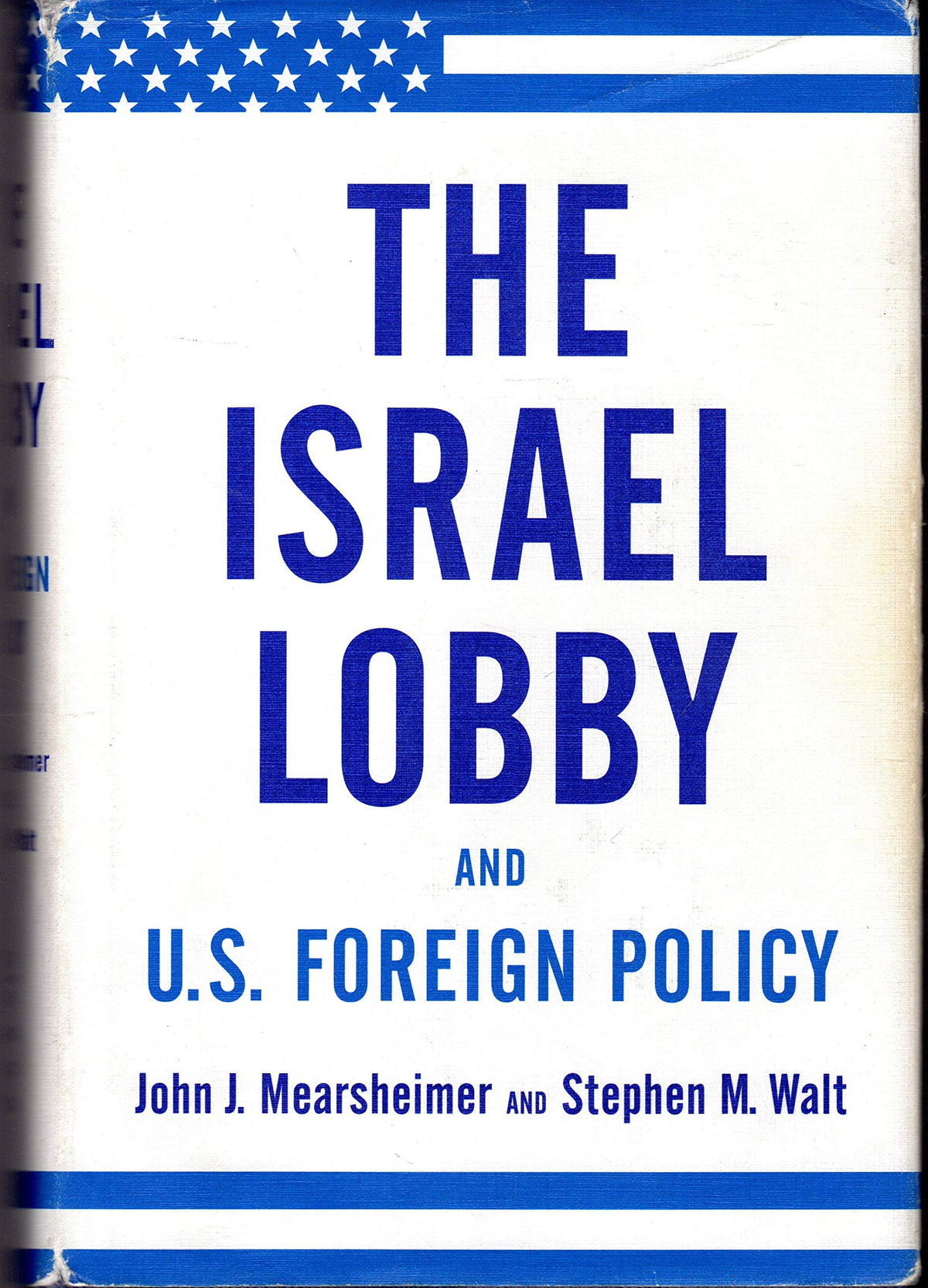 The Israel Lobby and U.S. Foreign Policy