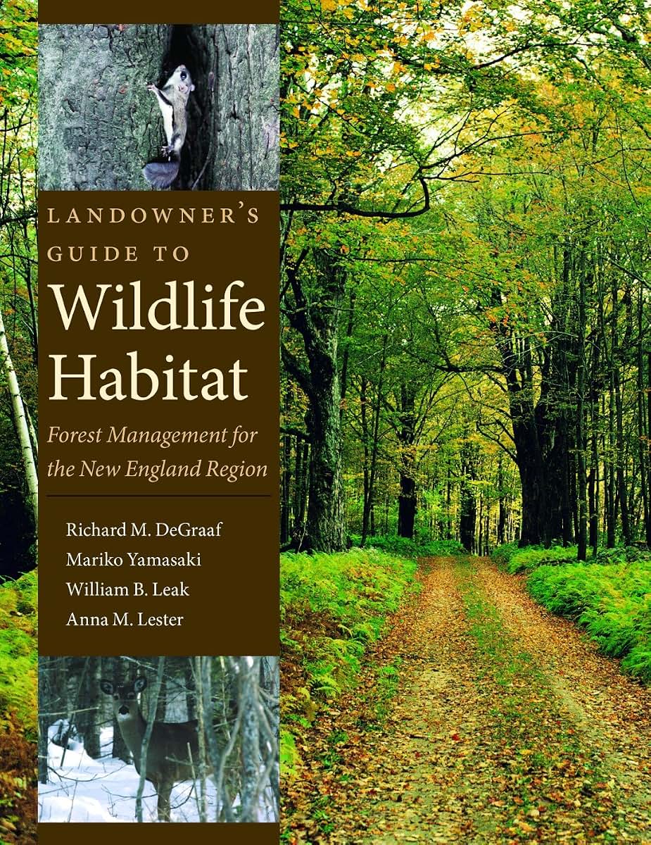 Landowners Guide to Wildlife Habitat: Forest Management for the New England Region