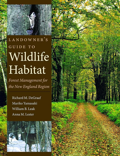 Landowners Guide to Wildlife Habitat: Forest Management for the New England Region