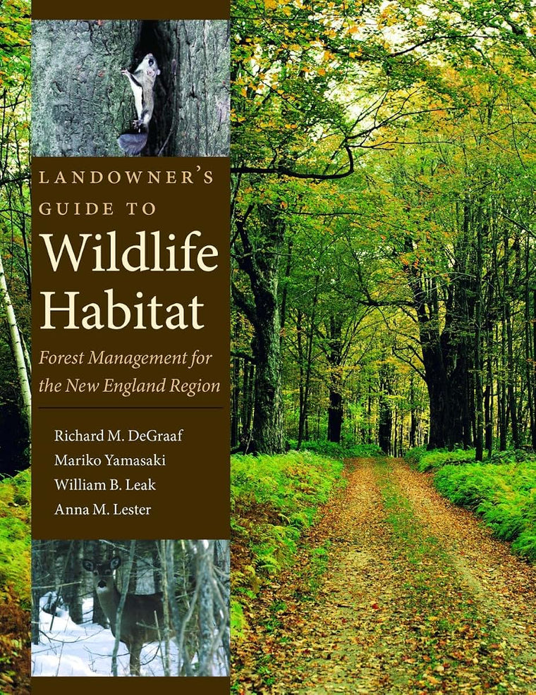 Landowners Guide to Wildlife Habitat: Forest Management for the New England Region