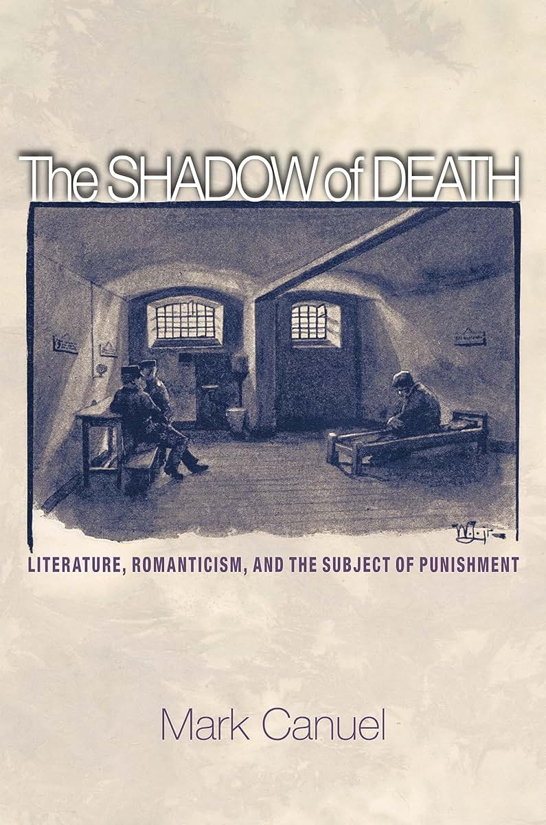The Shadow of Death: Literature, Romanticism, and the Subject of Punishment
