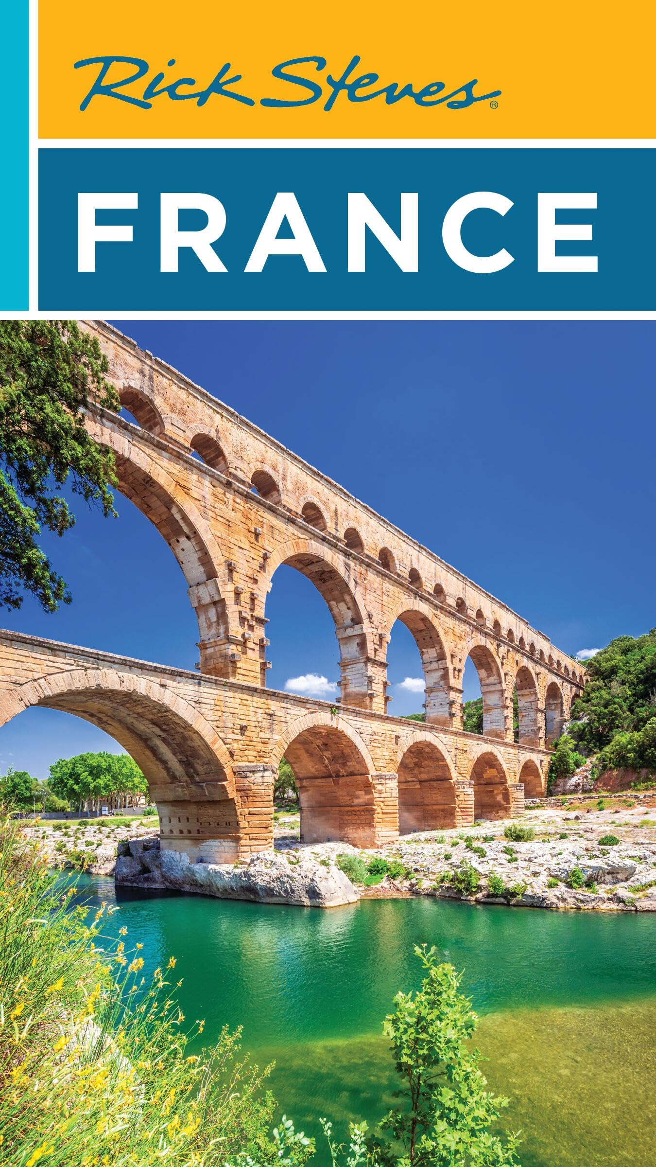 Rick Steves France (Rick Steves Travel Guide)