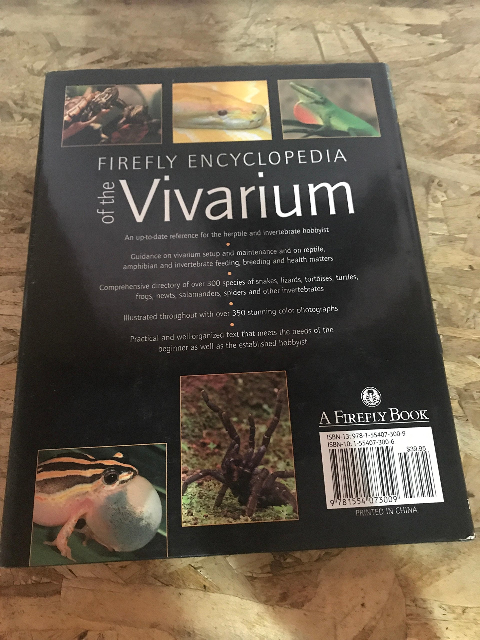 Firefly Encyclopedia of the Vivarium: Keeping Amphibians, Reptiles, and Insects, Spiders and other Invertebrates in Terraria, Aquaterraria, and Aquaria