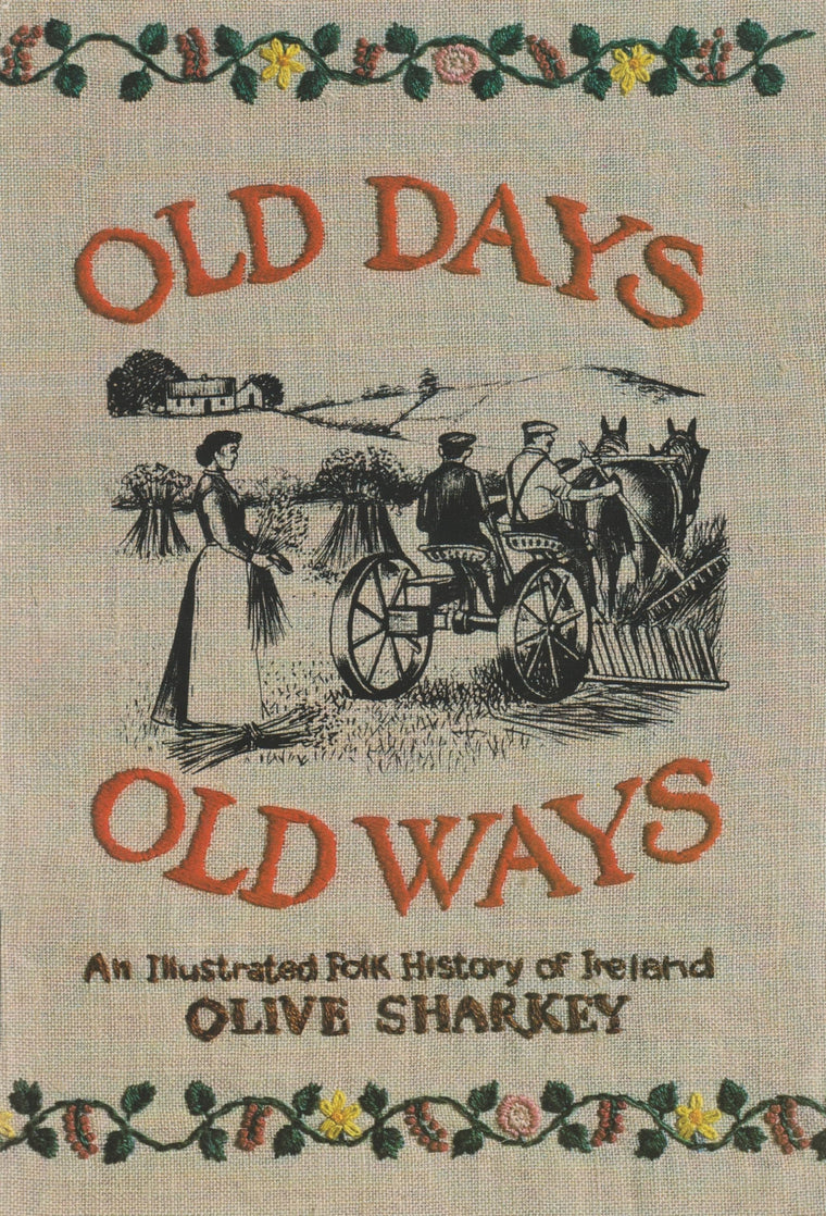 Old Days, Old Ways: An Illustrated Folk History of Ireland (Irish Studies)