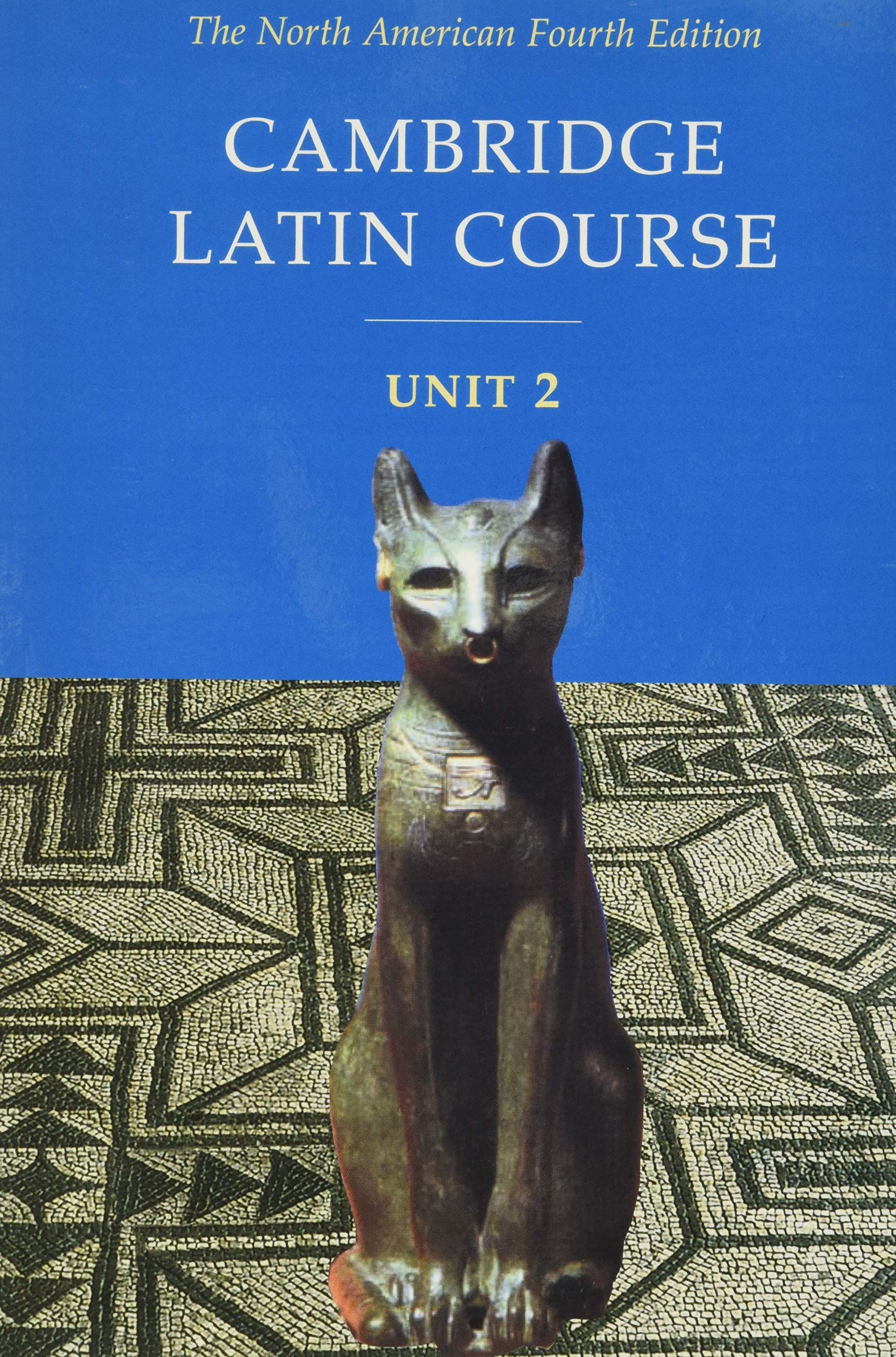 Cambridge Latin Course, Unit 2: The North American, 4th Edition (North American Cambridge Latin Course) (English and Latin Edition)