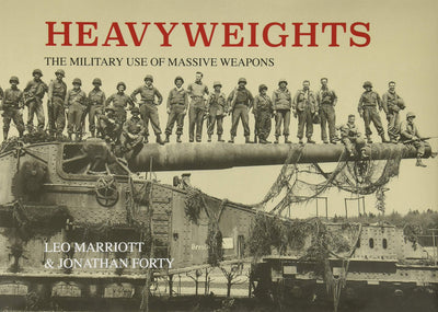 Heavyweights: The Military Use of Massive Weapons