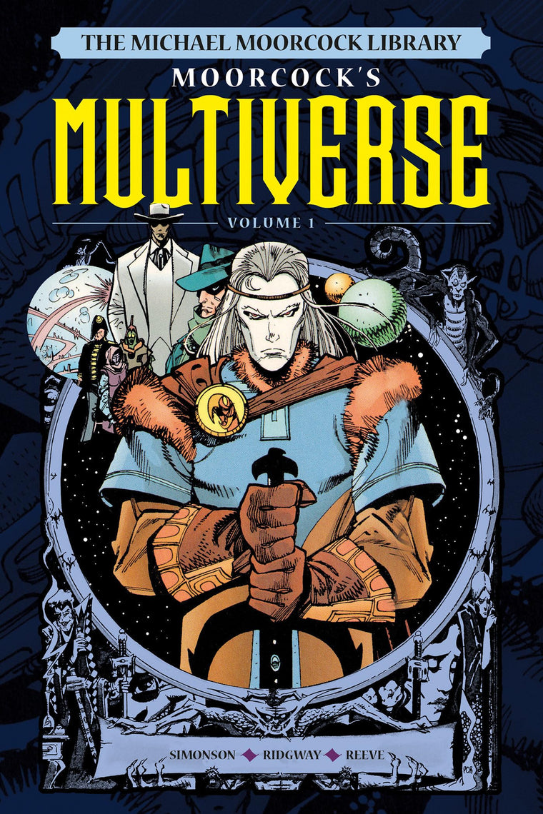 The Michael Moorcock Library The Multiverse Vol.1 (Michael Moorcock Library the Multiverse, 1)