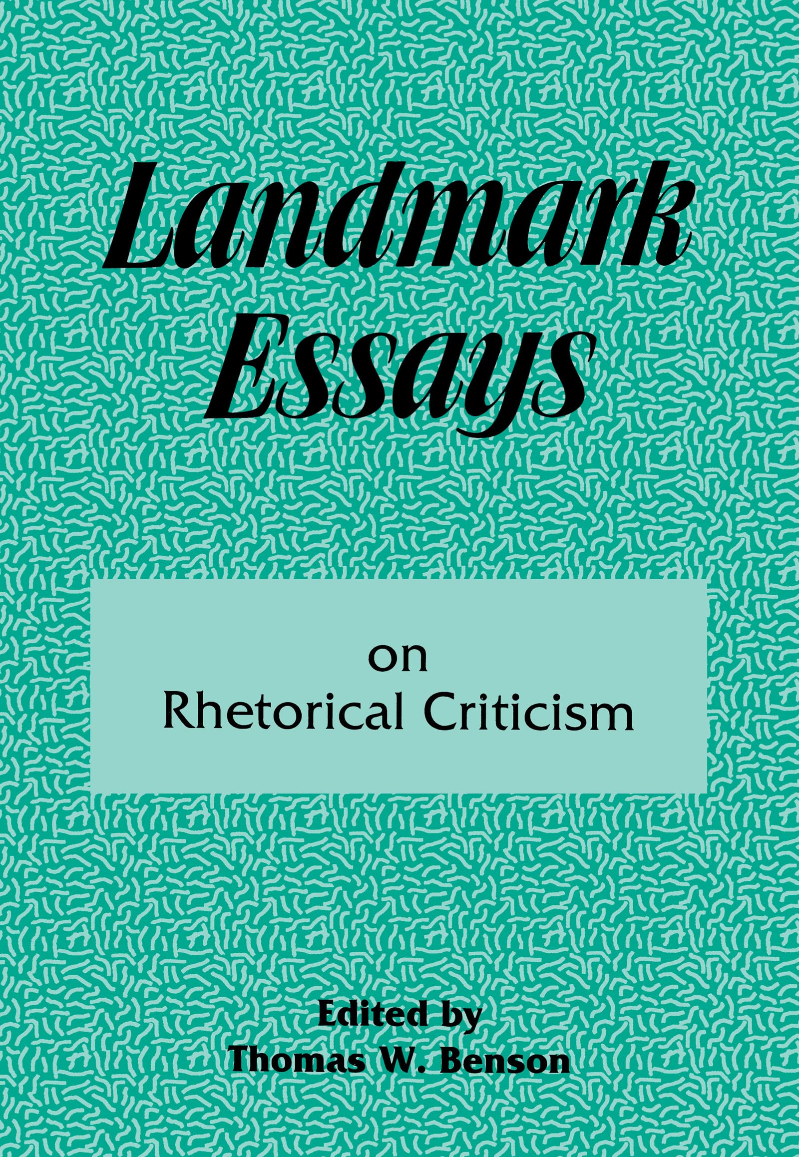 Landmark Essays on Rhetorical Criticism (Landmark Essays Series)