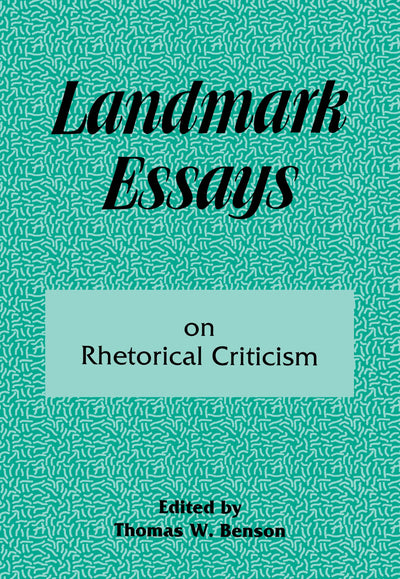 Landmark Essays on Rhetorical Criticism (Landmark Essays Series)