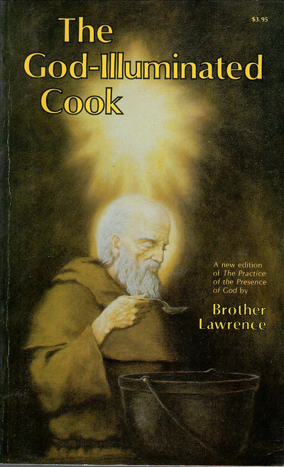 God-Illuminated Cook: The Practice of the Presence of God