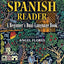 First Spanish Reader: A Beginner's Dual-Language Book (Beginners' Guides) (English and Spanish Edition)