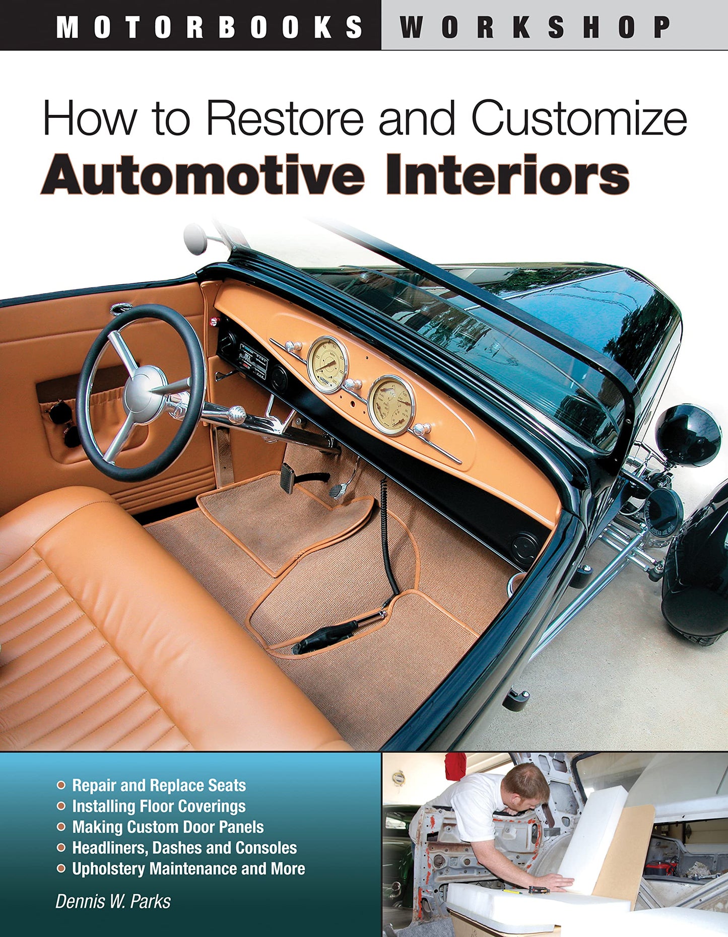 How to Restore and Customize Automotive Interiors (Motorbook