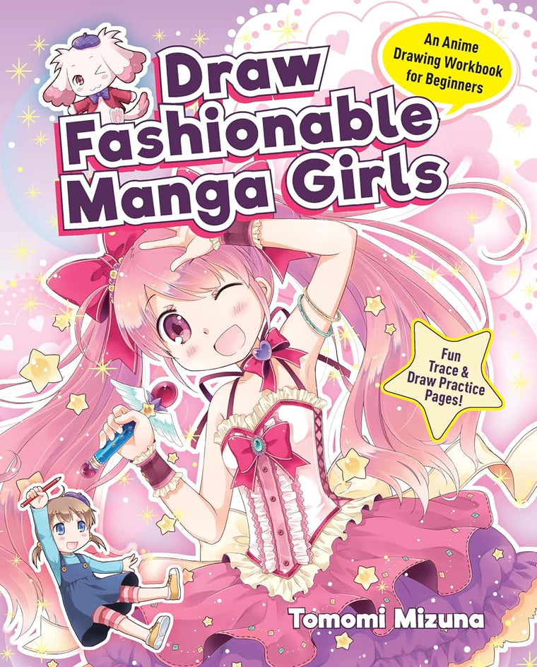 Draw Fashionable Manga Girls: An Anime Drawing Workbook for Beginners (Draw Manga-Style)