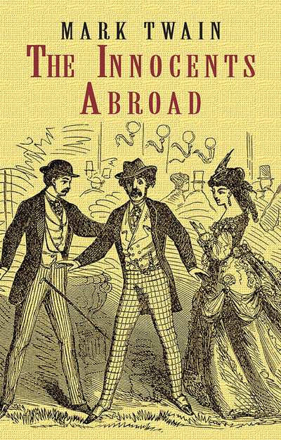The Innocents Abroad (Dover Value Editions)