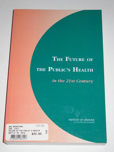 The Future of the Public's Health in the 21st Century