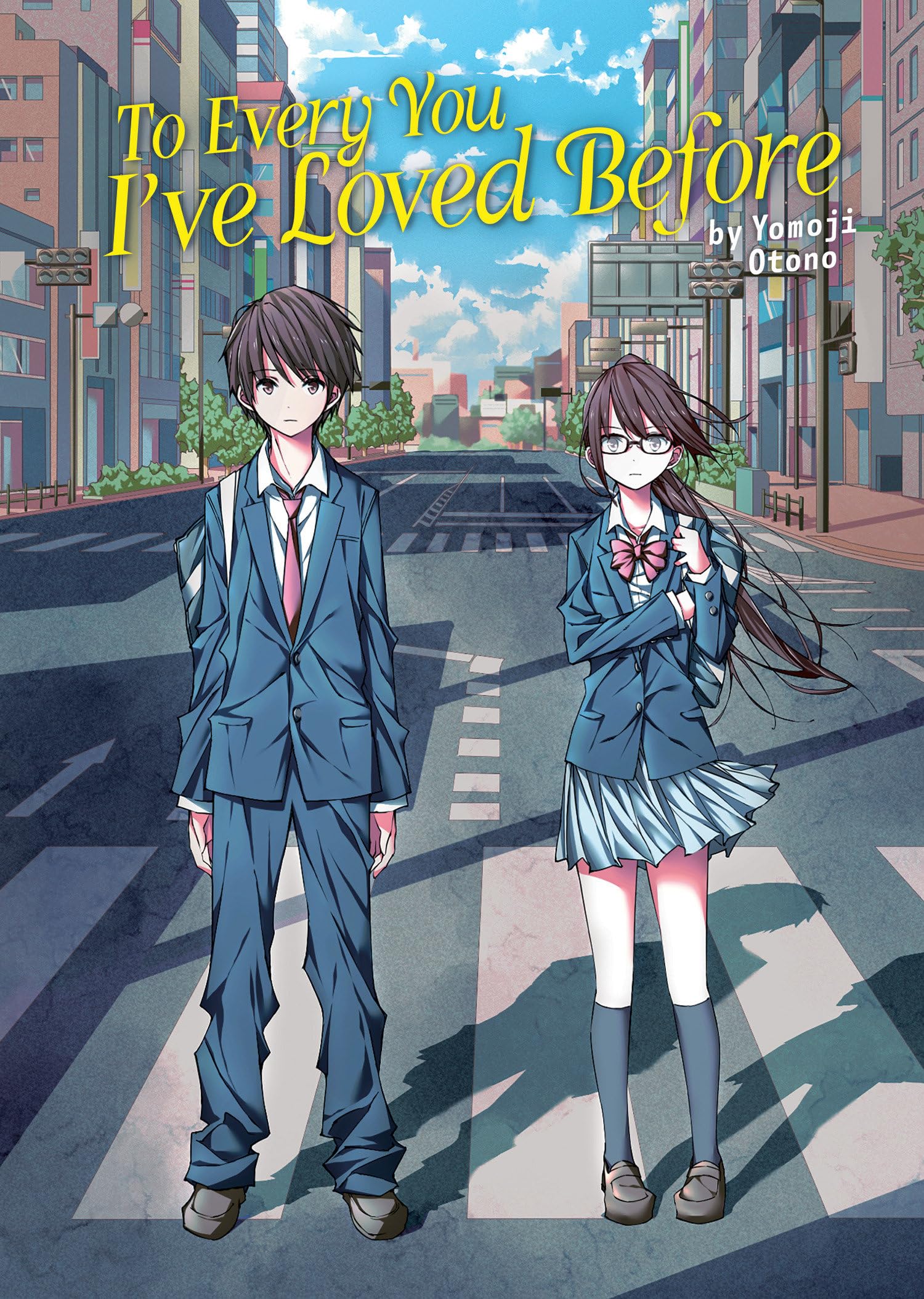 To Every You I've Loved Before (Light Novel) (To Every You I've Loved Before/To Me, The One Who Loved You (Light Novel))
