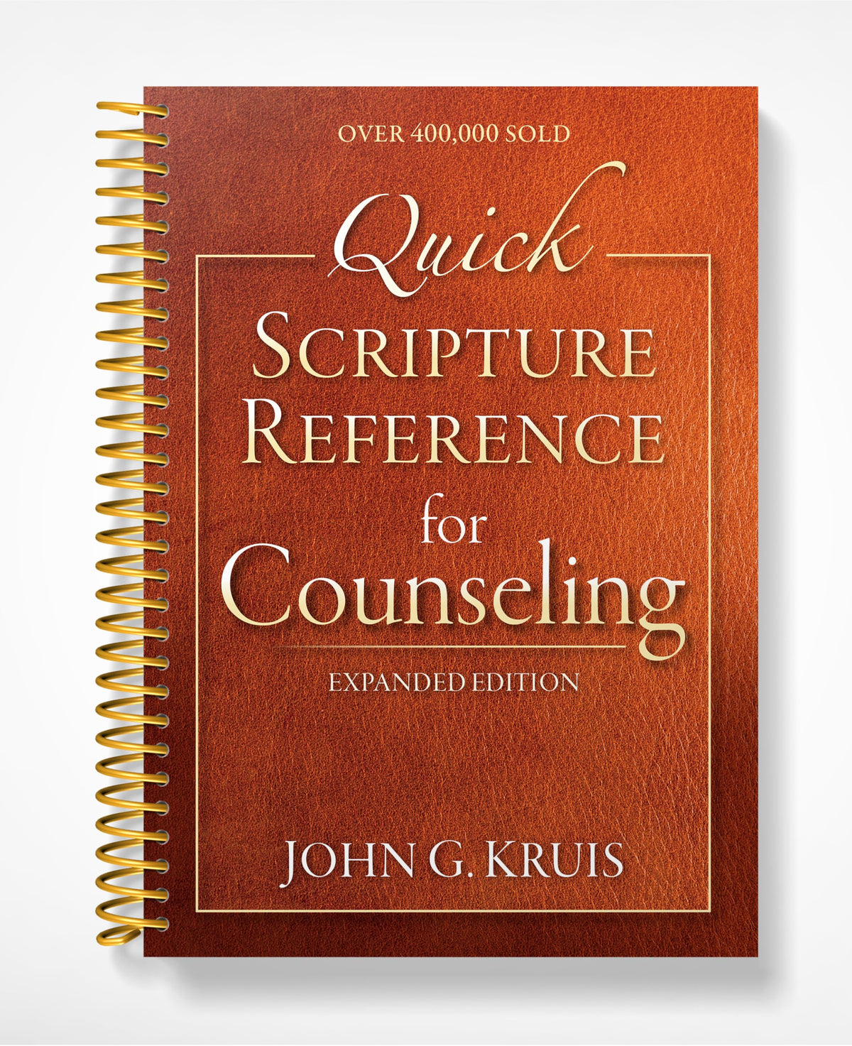 Quick Scripture Reference for Counseling: The Essential Christian Tool on Topics Including Anxiety, Relationships, Temptation, Substances, Communication, and Forgiveness