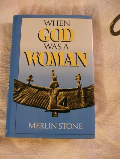 When God Was a Woman by Merlin Stone