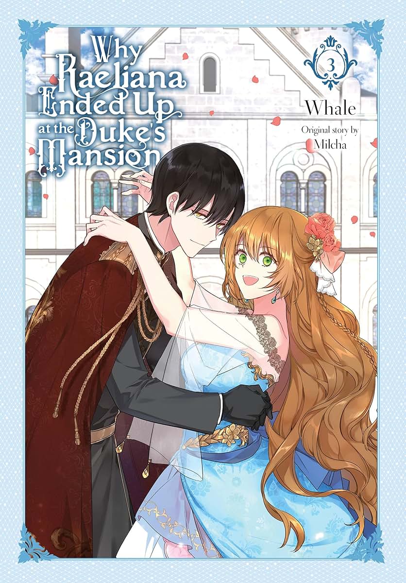 Why Raeliana Ended Up at the Duke's Mansion, Vol. 3 (Volume 3)