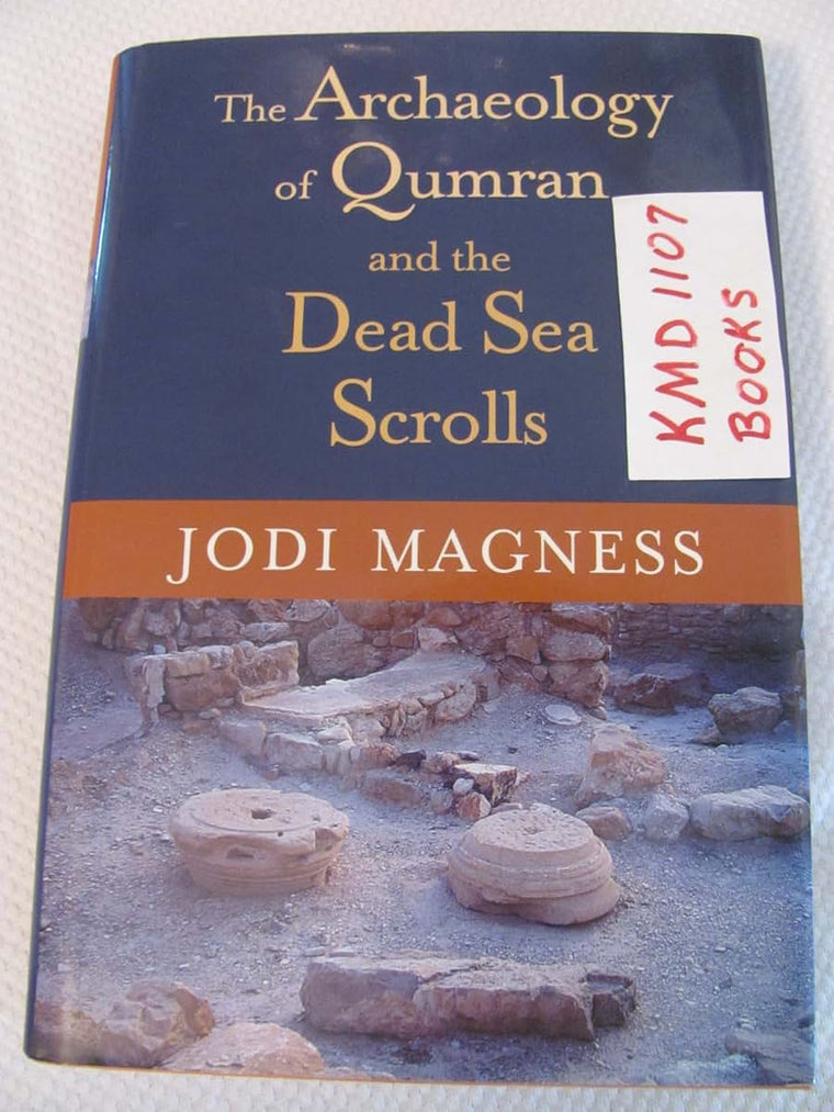 The Archaeology of Qumran and the Dead Sea Scrolls (Studies in the Dead Sea Scrolls and Related Literature)