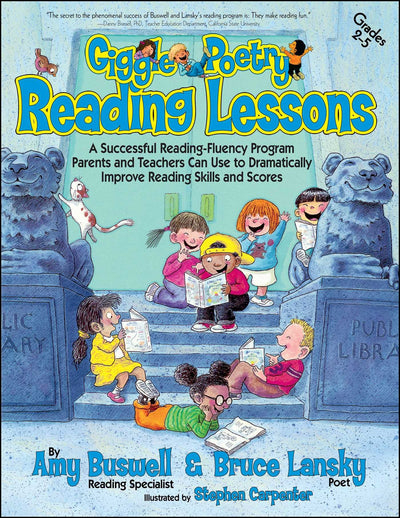 Giggle Poetry Reading Lessons: A Successful Reading-Fluency Program Parents and Teachers Can Use to Dramatically Improve Reading Skills and Scores