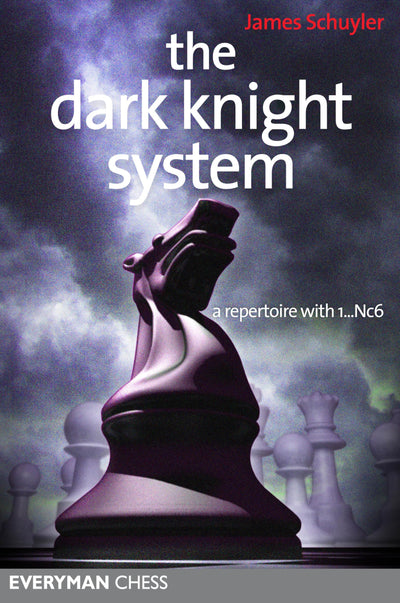 Dark Knight System: A Repertoire With 1...Nc6