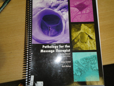 Pathology for the Massage Therapist Lecture Manual