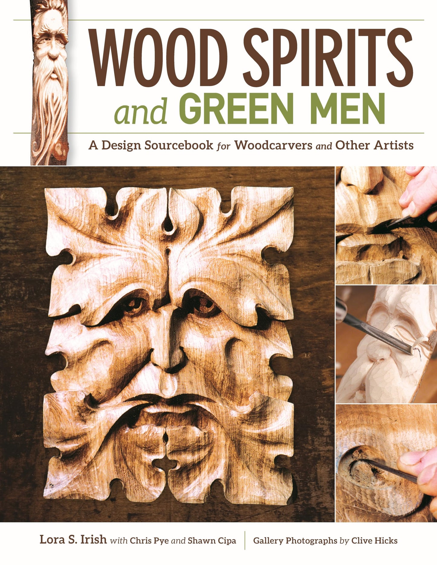 Wood Spirits and Green Men: A Design Sourcebook for Woodcarvers and Other Artists (Fox Chapel Publishing) 40 Ready-to-Use Patterns, Step-by-Step Tutorials, the Symbols' History, & a Stunning Gallery