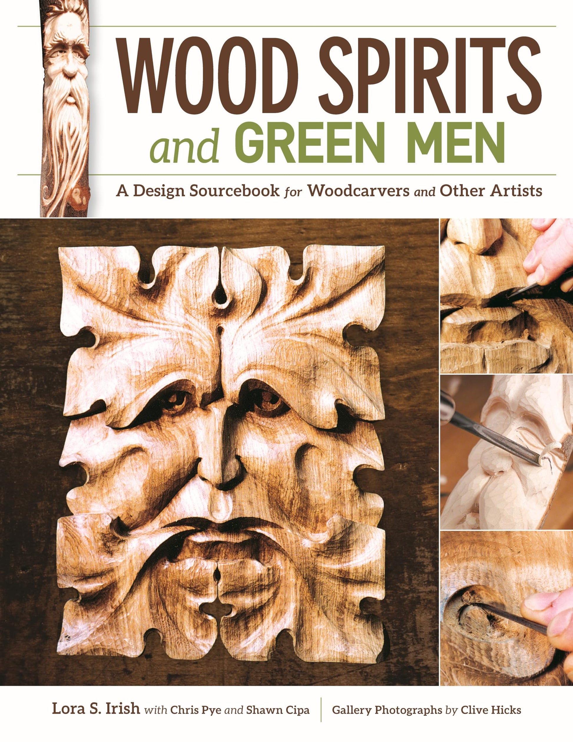 Wood Spirits and Green Men: A Design Sourcebook for Woodcarvers and Other Artists (Fox Chapel Publishing) 40 Ready-to-Use Patterns, Step-by-Step Tutorials, the Symbols' History, & a Stunning Gallery