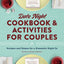 Date Night Cookbook and Activities for Couples: Recipes and