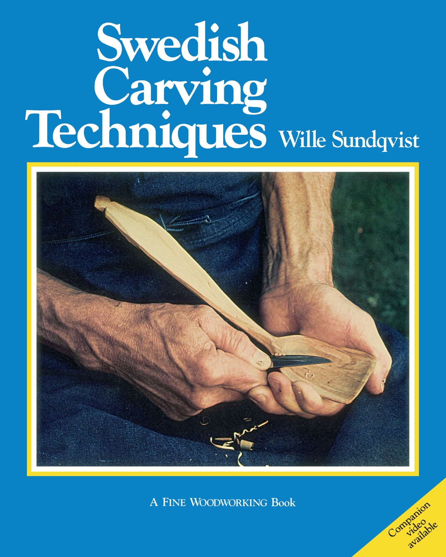 Swedish Carving Techniques (INTERNATIONAL CRAFT CLASSIC) by