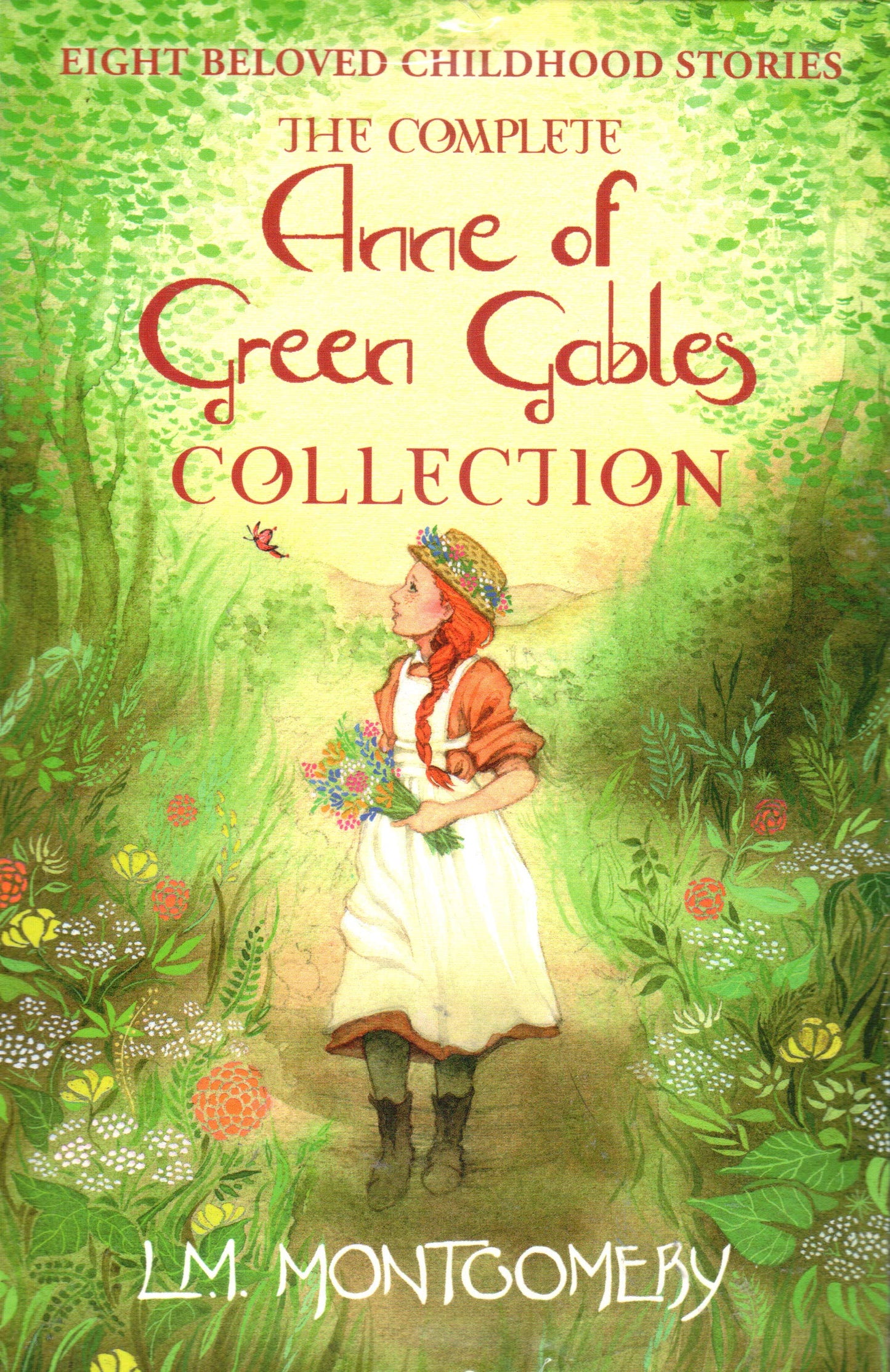 The Complete Anne of Green Gables Collection: Anne of Green Gables; Anne of the Island; Anne of Avonlea; Anne of Windy Willows; Anne's House of Dreams; Ingleside; Rainbow Valley; Rilla of Ingleside