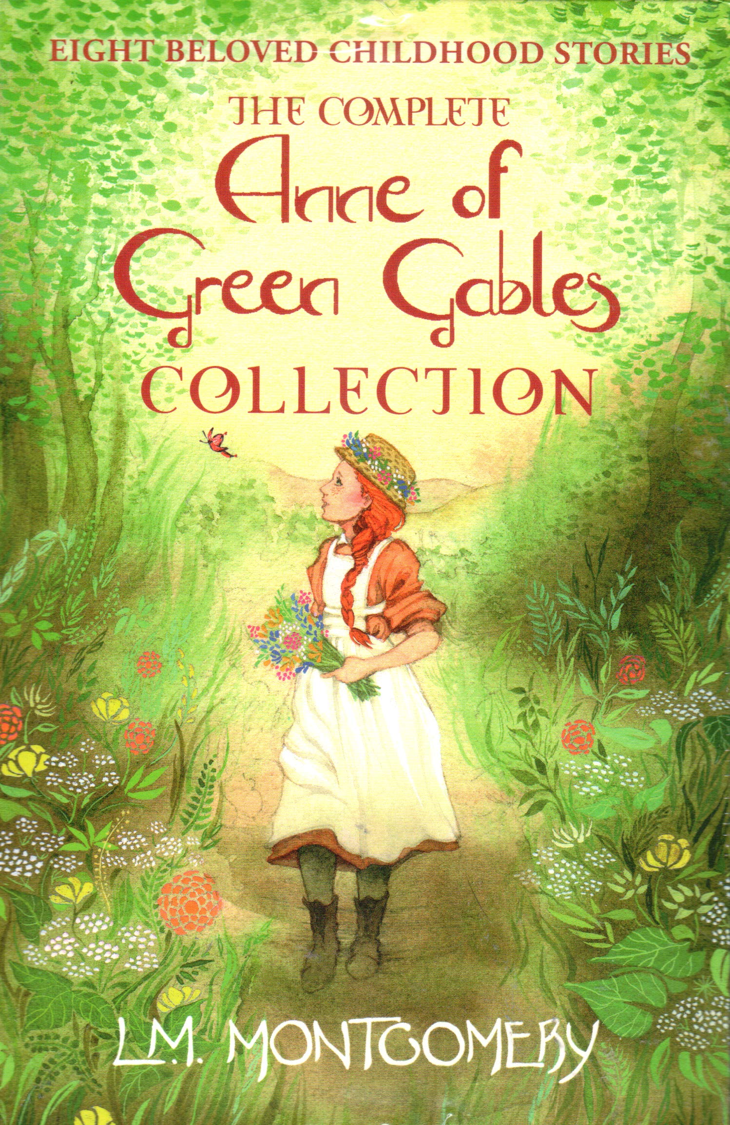 The Complete Anne of Green Gables Collection: Anne of Green Gables; Anne of the Island; Anne of Avonlea; Anne of Windy Willows; Anne's House of Dreams; Ingleside; Rainbow Valley; Rilla of Ingleside