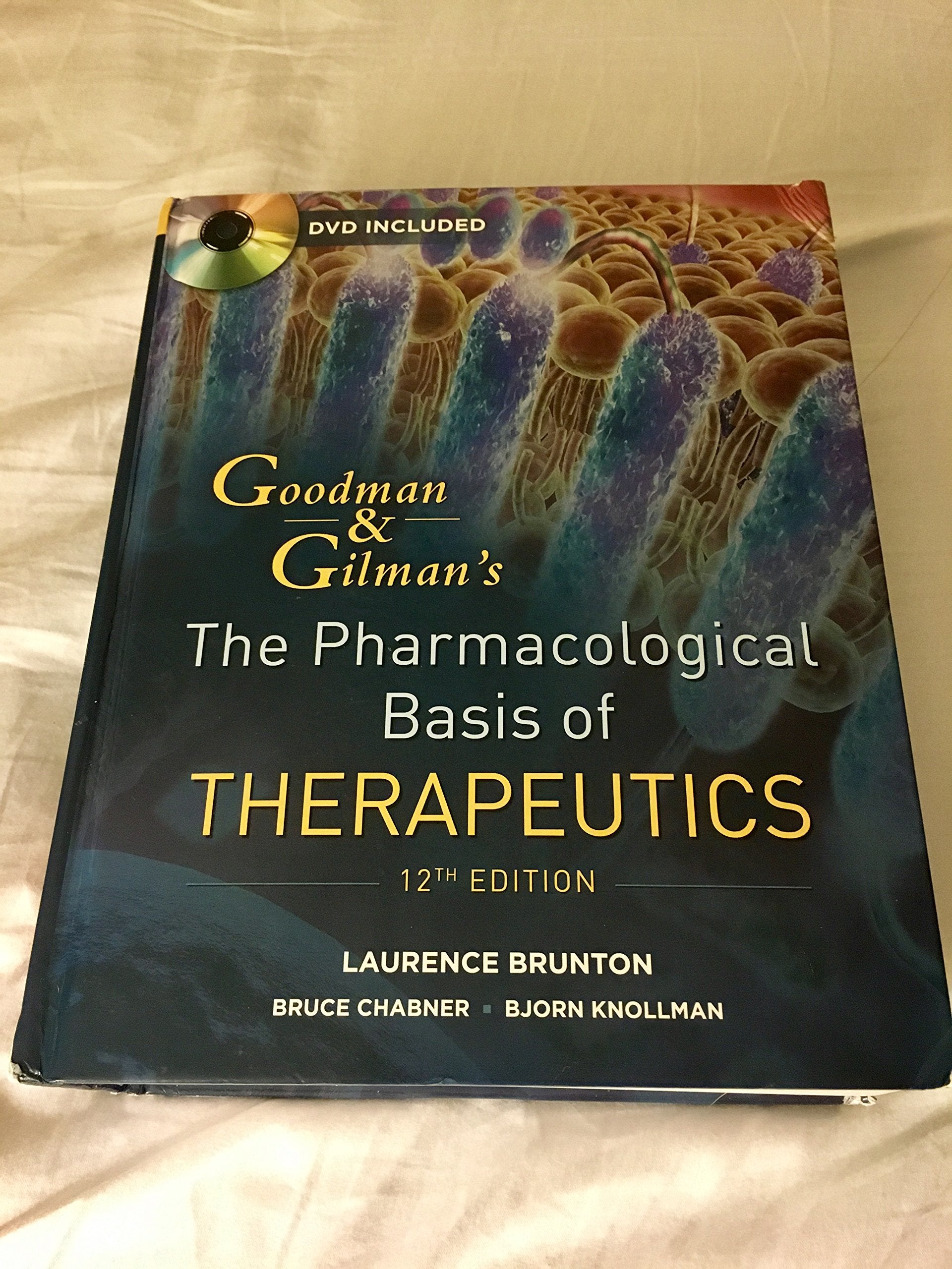Goodman and Gilman's The Pharmacological Basis of Therapeutics, Twelfth Edition