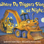 Where Do Diggers Sleep at Night? (Where Do...Series)