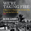 We're Taking Fire: A Reporter's View of the Vietnam War, Tet and the Fall of LBJ