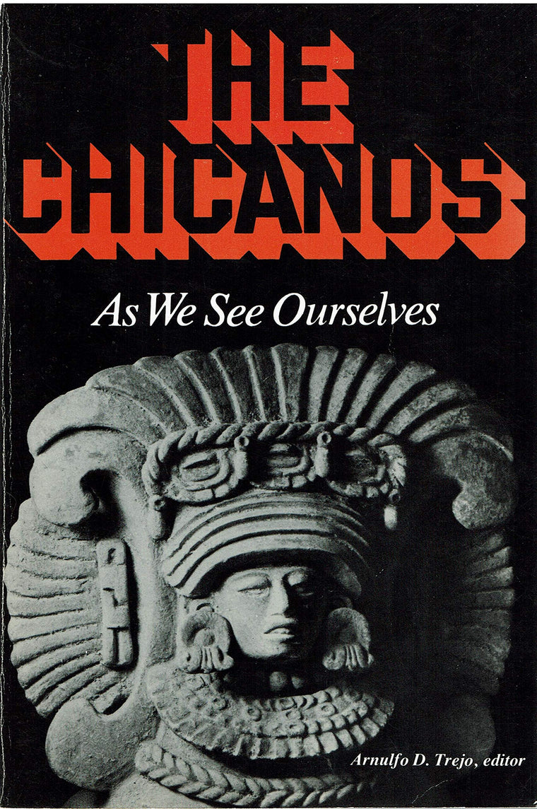 The Chicanos: As We See Ourselves