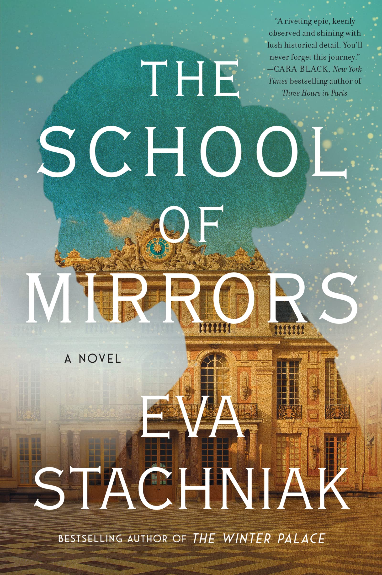The School of Mirrors: An Epic Literary Family Drama of Palace Intrigue and the French Revolution