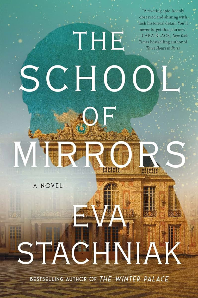 The School of Mirrors: An Epic Literary Family Drama of Palace Intrigue and the French Revolution