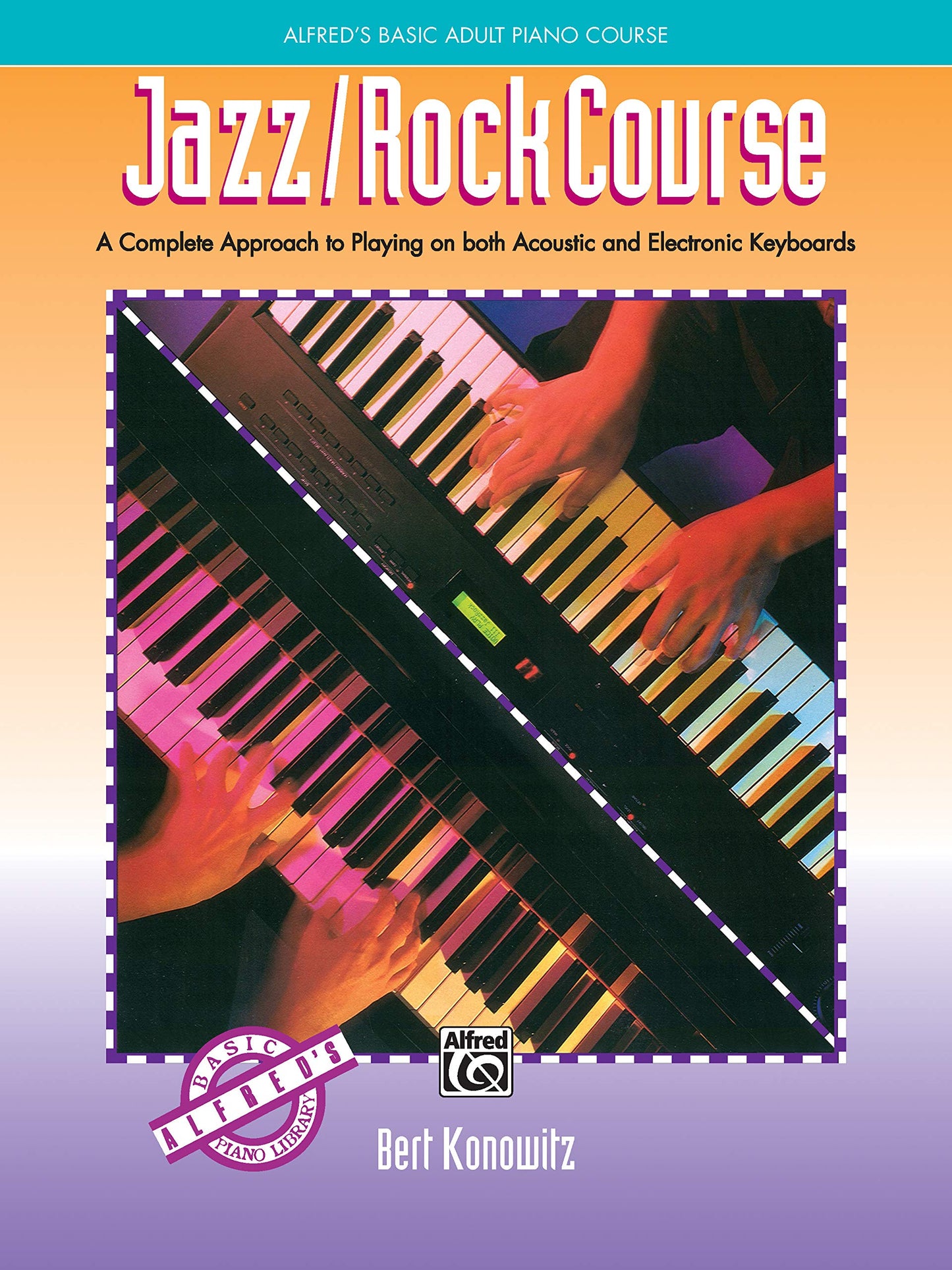Alfred's Basic Adult Jazz/Rock Course: A Complete Approach (Book)