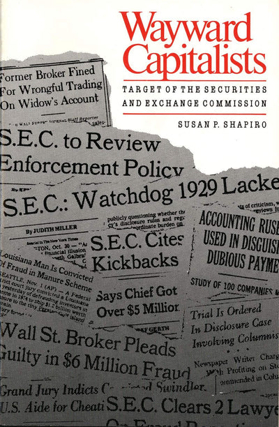 Wayward Capitalists: Targets of the Securities and Exchange Commission (Yale Studies on White-Collar Crime Series)