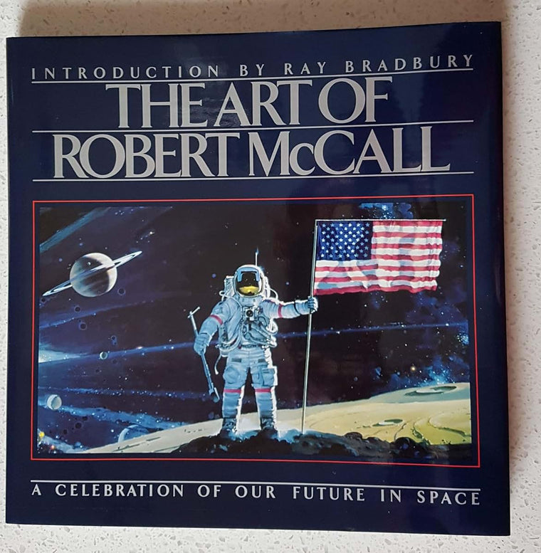The Art of Robert McCall: A Celebration of Our Future in Space